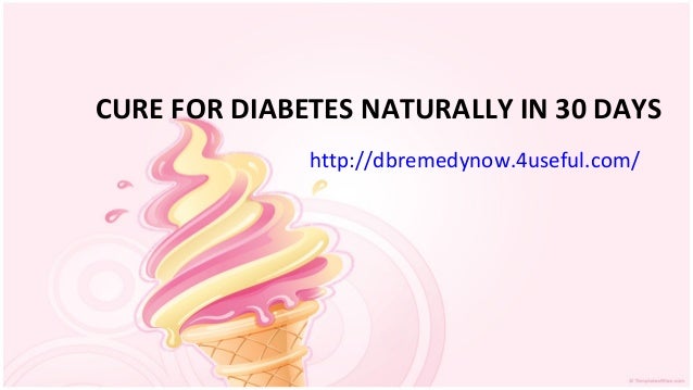 Cure for diabetes naturally in 30 days