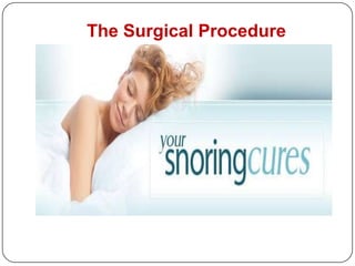 The Surgical Procedure
 