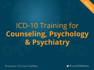 ICD-10 Training For Counseling, Psychology & Psychiatry.