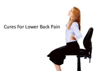 Cures For Lower Back Pain

 