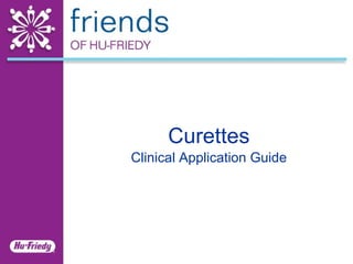 Curettes Clinical Application Guide 