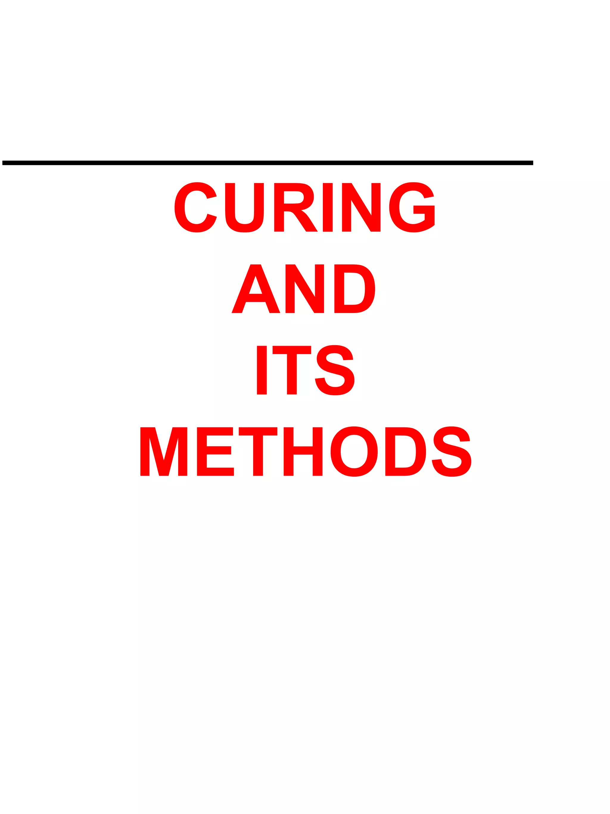CURING
AND
ITS
METHODS