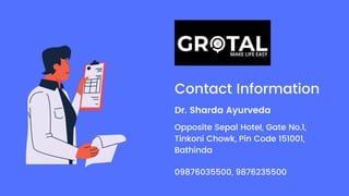 Contact Information
Dr. Sharda Ayurveda
Opposite Sepal Hotel, Gate No.1,
Tinkoni Chowk, Pin Code 151001,
Bathinda
09876035500, 9876235500
 