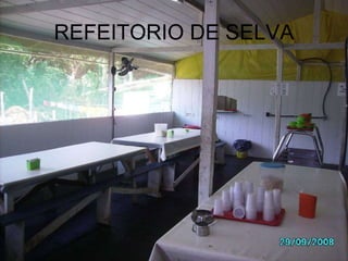 REFEITORIO DE SELVA 