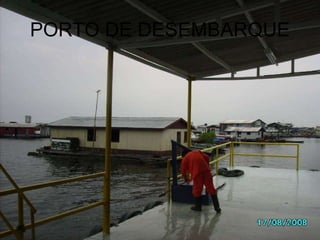 PORTO DE DESEMBARQUE 