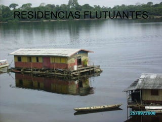 RESIDENCIAS FLUTUANTES 