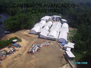 CANTEIROS AVANÇADOS - CLAREIRAS 