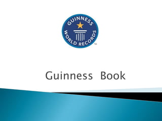 Guinness Book
 