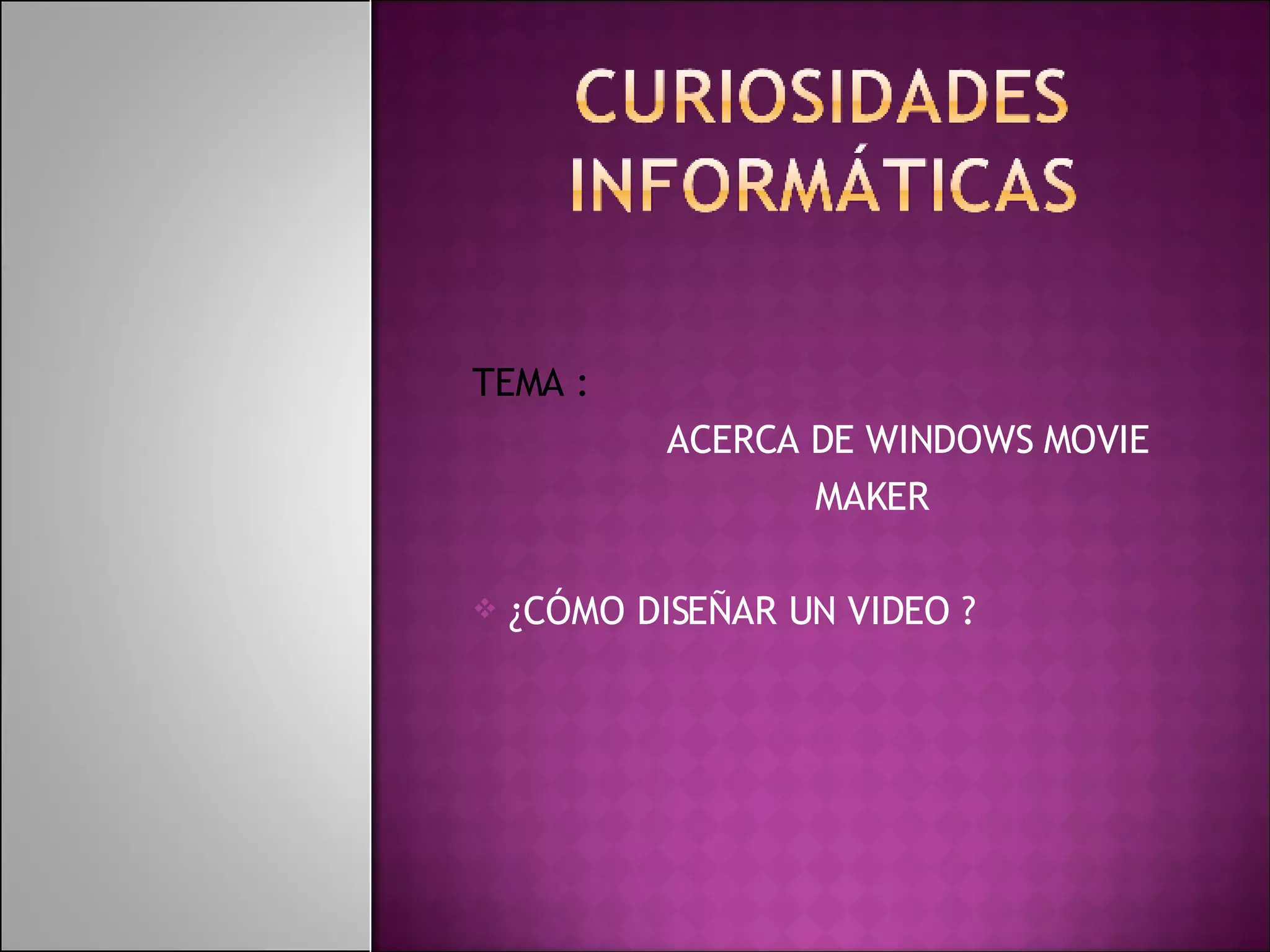Curiosidades en Windows Movie Maker | PPT