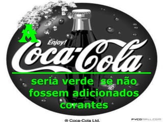 Leonard
o da
Vinci
inventou
a
tesouraCaracóis podem
dormir por 3
A
seria verde se não
fossem adicionados
corantes
 