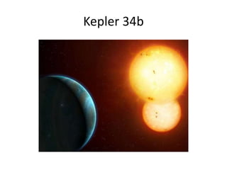 Kepler 34b
 