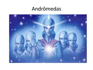 Andrômedas
 