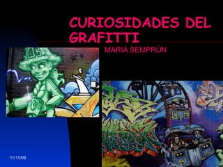 CURIOSIDADES DEL GRAFITTI MARIA SEMPRÚN 