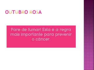 Outubro Rosa - Curiososidades