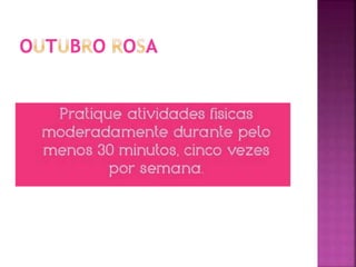 Outubro Rosa - Curiososidades