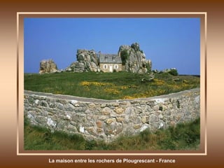 La maison entre les rochers de Plougrescant - France 