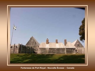 Forteresse de Port Royal - Nouvelle Écosse -  Canada 