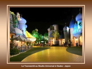 Le Toonworld au Studio Universal à Osaka - Japon 