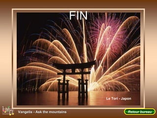 Le Tori - Japon FIN Retour bureau Vangelis - Ask the mountains 