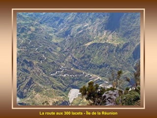 La route aux 300 lacets - Île de la Réunion 