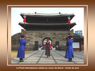 La Porte Namdaemun située au coeur de Seoul - Corée du sud 