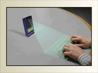 Le crayon ou l'instrument reproduit l'écran et le clavier sur une surface d'où vous pouvez effectuer les opérations faites présentement par votre ordinateur personnel.  