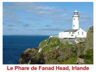 Le Phare de Fanad Head, Irlande
 