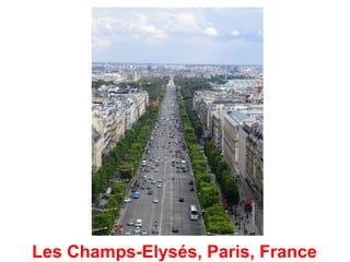 Les Champs-Elysés, Paris, France
 