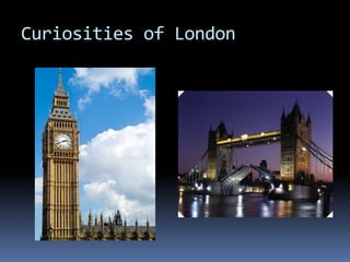 Curiosities of London 
 