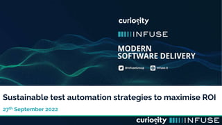 Sustainable test automation strategies to maximise ROI
27th September 2022
 
