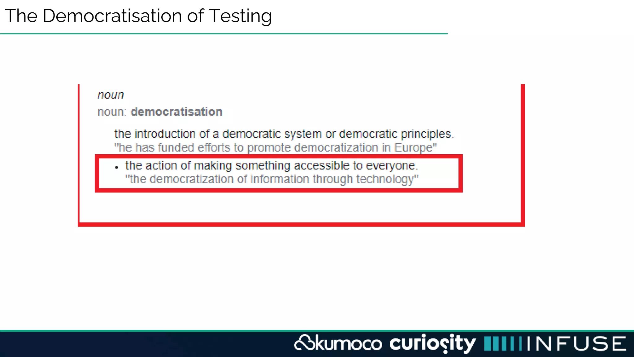 The Democratisation of Testing
 