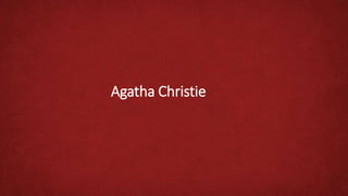 Agatha Christie
 
