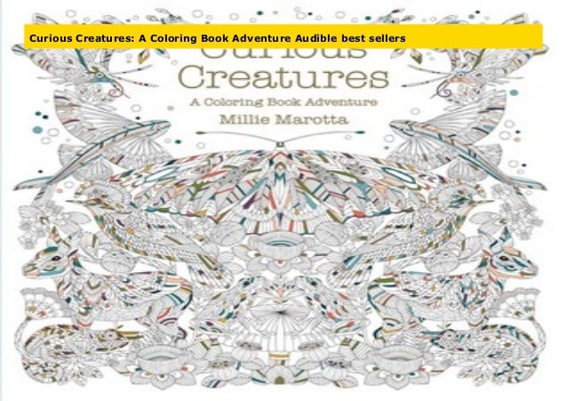 Curious Creatures A Coloring Book Adventure Audible Best Sellers
