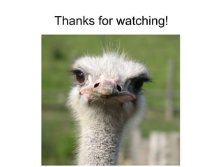 Thanks for watching!
 