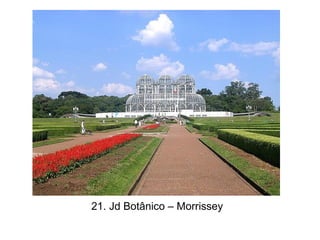 21. Jd Botânico – Morrissey
 