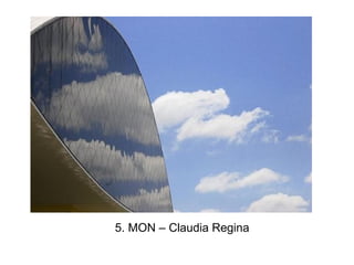 5. MON – Claudia Regina
 