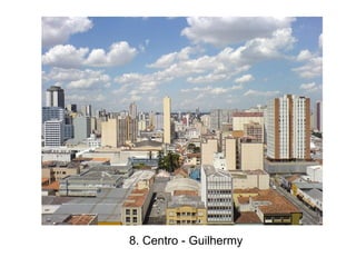 8. Centro - Guilhermy
 