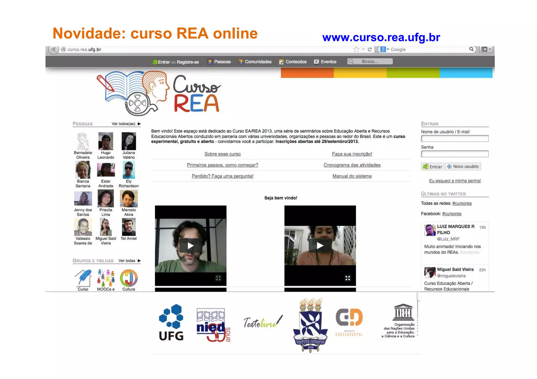 Novidade: curso REA onlineNovidade: curso REA online www.curso.rea.ufg.brwww.curso.rea.ufg.br
 