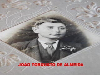 JOÃO TORQUATO DE ALMEIDA
 