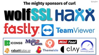 The mighty sponsors of curl
@bagder@bagder
 