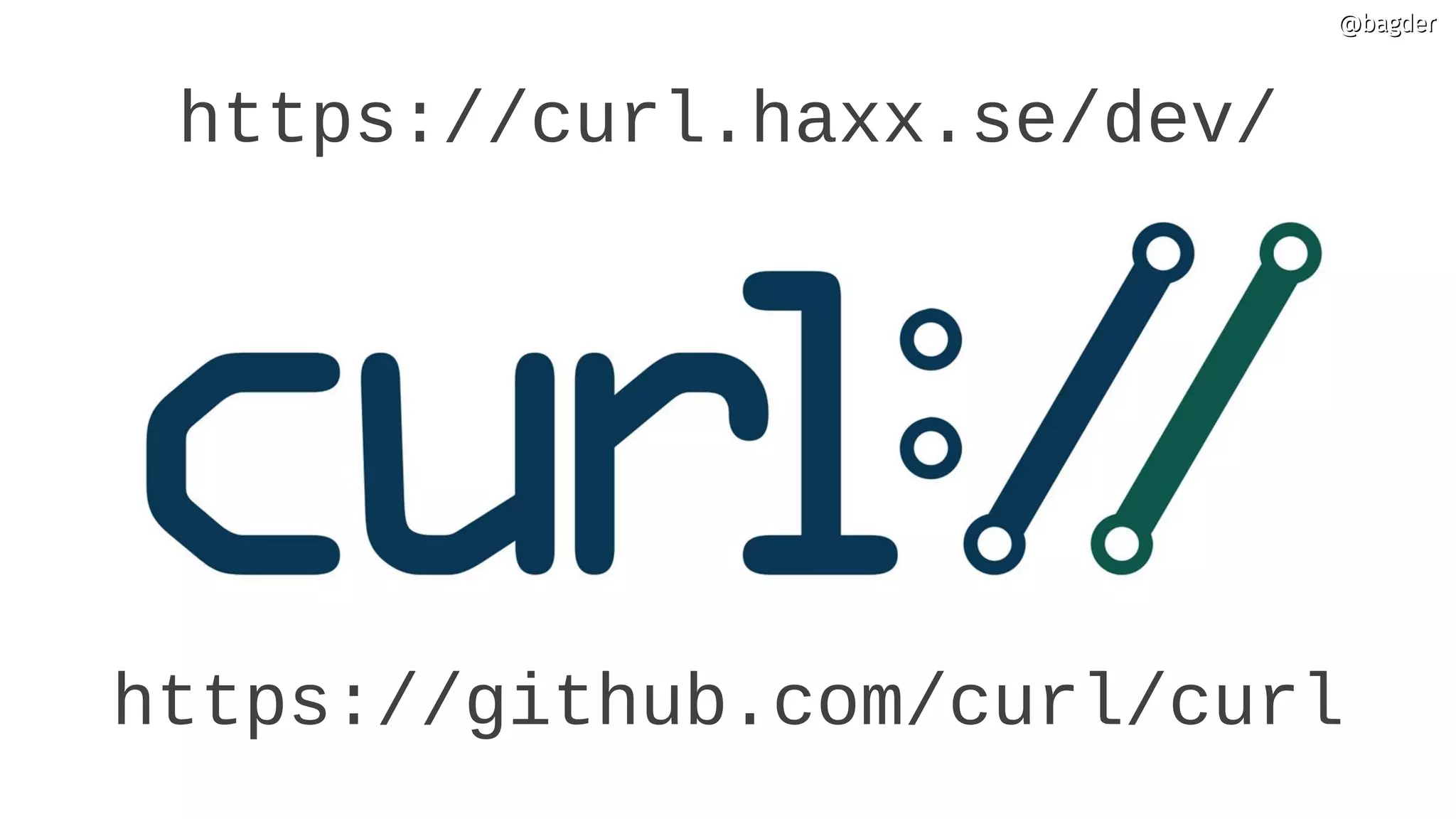 https://curl.haxx.se/dev/
https://github.com/curl/curl
@bagder@bagder
 