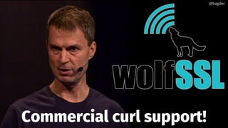 Commercial curl support!
@bagder@bagder
 