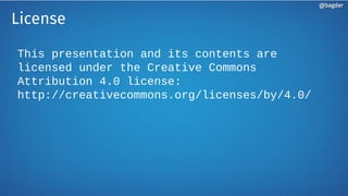 License
This presentation and its contents are
licensed under the Creative Commons
Attribution 4.0 license:
http://creativecommons.org/licenses/by/4.0/
@bagder@bagder
 