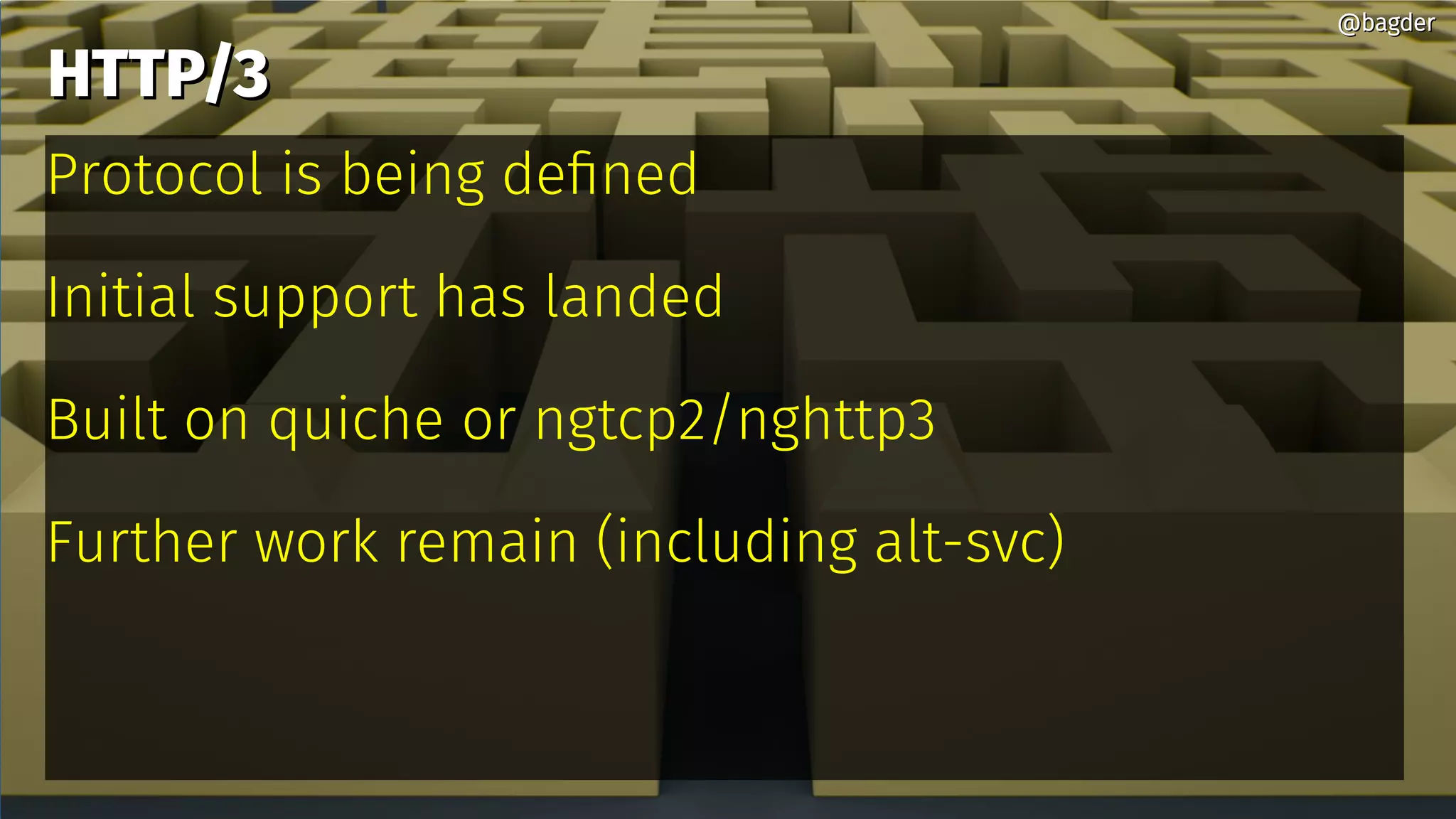 HTTP/3HTTP/3
Protocol is being defined
Initial support has landed
Built on quiche or ngtcp2/nghttp3
Further work remain (including alt-svc)
@bagder@bagder
 