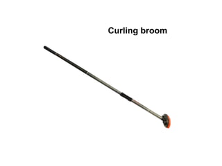Curling broom
 