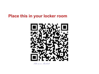 Place this in your locker room Like us on Facebook 