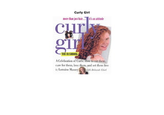 Curly Girl
Curly Girl click here https://urutsekloor.blogspot.com/?book=0761123008
 