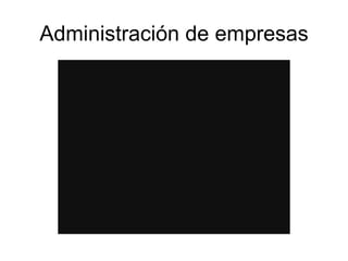 Administración de empresas 