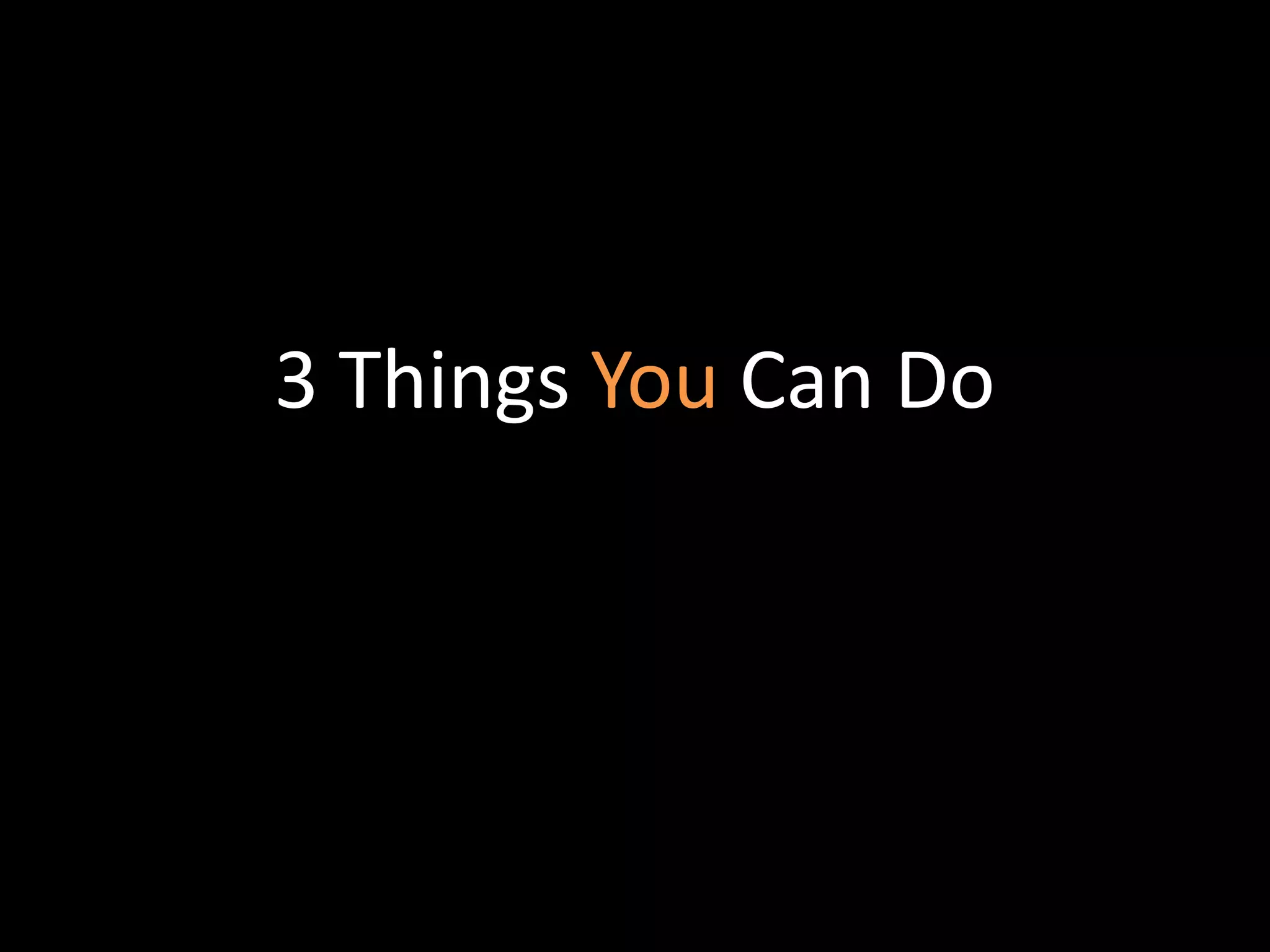 3 Things You Can Do