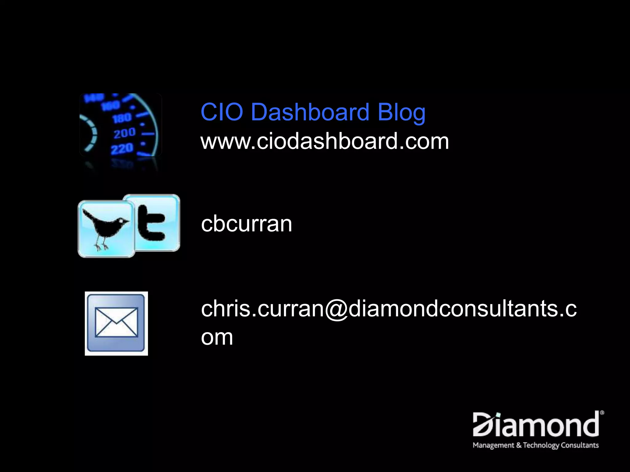 CIO Dashboard Blogwww.ciodashboard.comcbcurranchris.curran@diamondconsultants.com